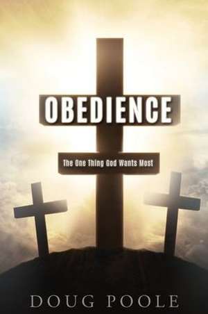 Obedience de Doug Poole