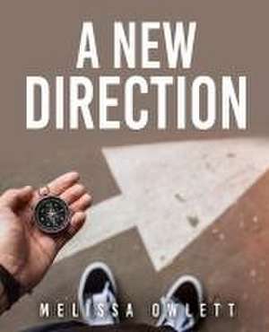 A New Direction de Melissa Owlett