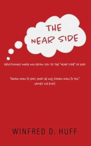THE NEAR SIDE de Winfred D. Huff