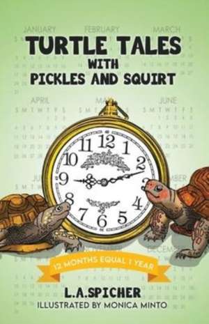 Turtle Tales with Pickles and Squirt de L a Spicher