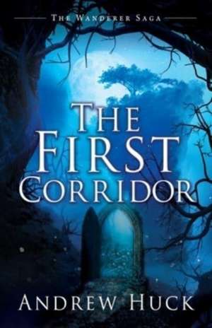 The First Corridor de Andrew Huck