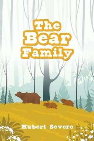 The Bear Family de Hubert Severe