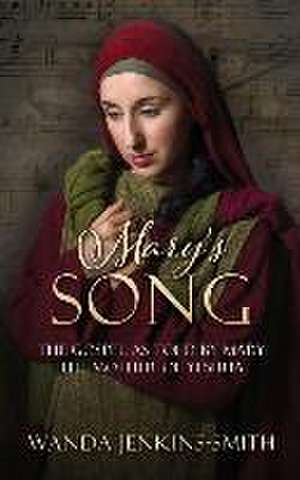 Mary's Song: The Gospel as told by Mary the Mother of Yeshua de Wanda Jenkins-Smith