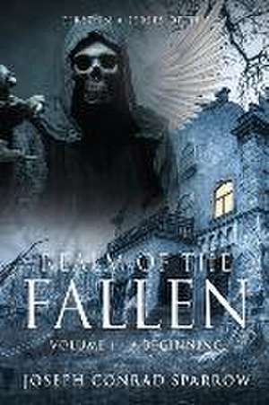 Realm of the Fallen: Volume 1 - A Beginning de Joseph Conrad Sparrow