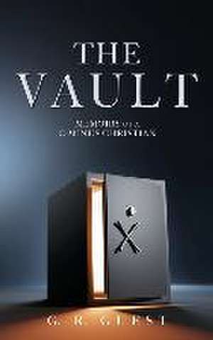 The Vault: Memoirs of a C-Minus Christian de G. R. Guest