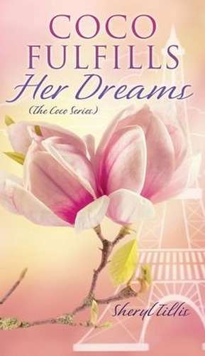 Coco Fulfills Her Dreams de Sheryl Tillis