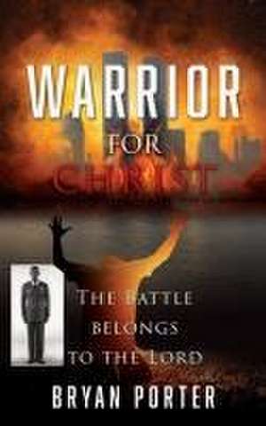 Warrior for Christ de Bryan Porter