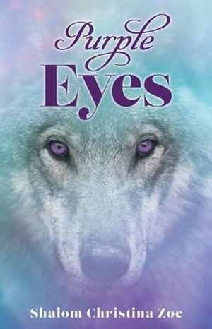 Purple Eyes de Shalom Christina Zoe