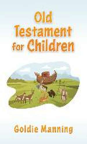 Old Testament for Children de Goldie Manning
