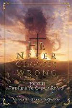 He Never Chooses Wrong: Book II de Anthonia Heraldo-Shaver