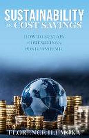 Sustainability in Cost Savings: How to Sustain Cost Savings Post-Pandemic de Florence Ilumoka