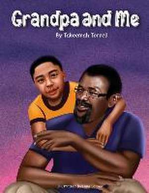 Grandpa and Me de Takeemah Terrell