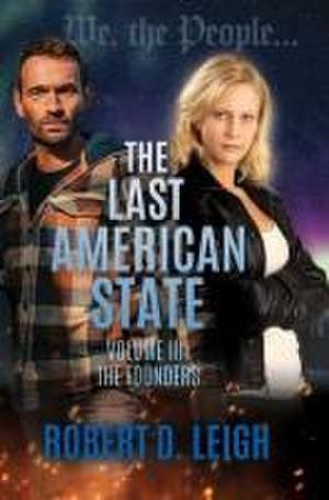 The Last American State de Robert D Leigh