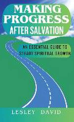 Making Progress After Salvation de Lesley David