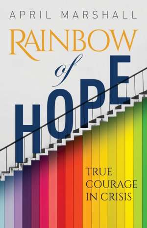 Rainbow of Hope de April Marshall