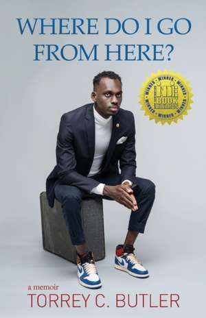 Where Do I Go from Here? de Torrey C. Butler
