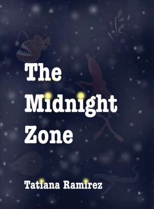 The Midnight Zone de Tatiana Ramirez