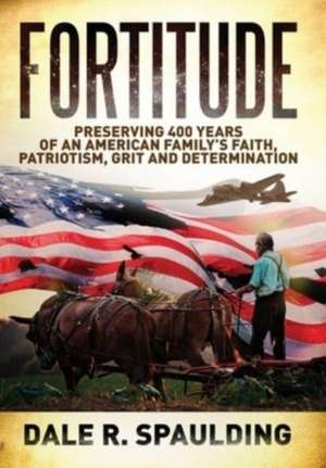 Fortitude de Dale Spaulding
