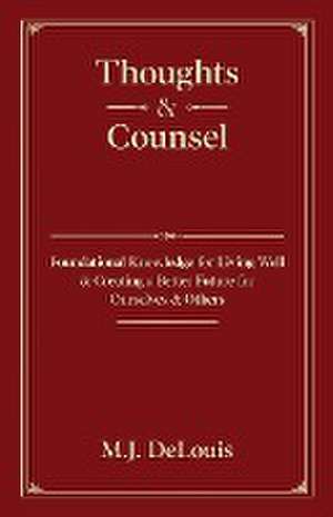 Thoughts & Counsel de M. J. Delouis