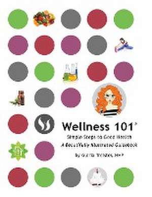 Wellness 101 de Gloria Treister