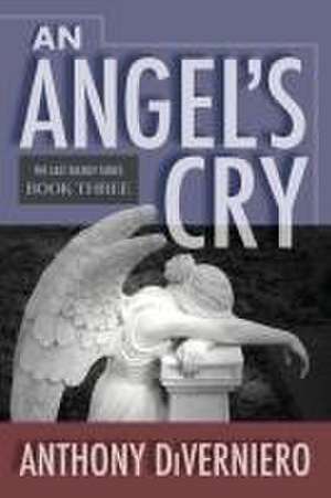 An Angel's Cry de Anthony Diverniero