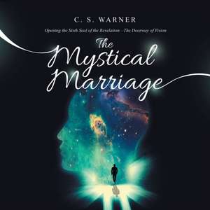 The Mystical Marriage de C. S. Warner