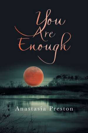 You Are Enough de Anastasia Preston