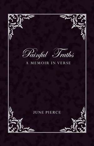 Painful Truths de June Pierce