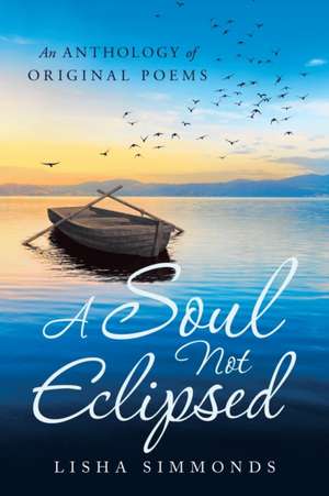 A Soul Not Eclipsed de Lisha Simmonds