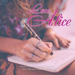 Love, Alice de Marie Elizabeth Randall Chandler