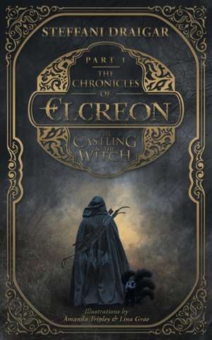 The Chronicles of Elcreon de Steffani Draigar