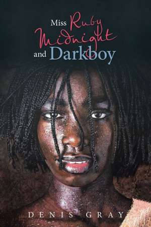 Miss Ruby Midnight and Darkboy de Denis Gray