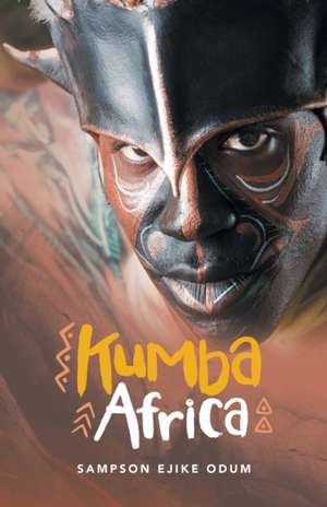 Kumba Africa de Sampson Ejike Odum