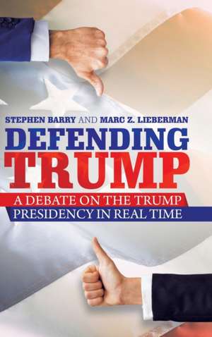 Defending Trump de Stephen Barry