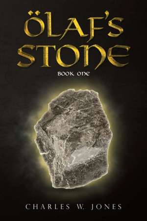 Olaf's Stone de Charles W. Jones