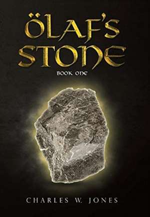 Olaf's Stone de Charles W. Jones