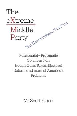 The Extreme Middle Party de M. Scott Flood