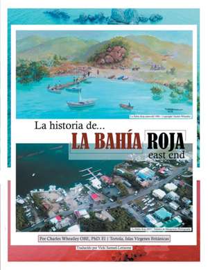 La Historia De La Bahia Roja, East End de Charles H. Wheatley Obe