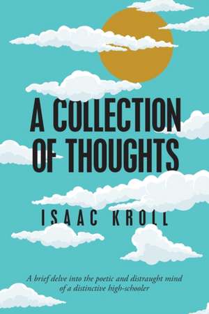 A Collection of Thoughts de Isaac Kroll