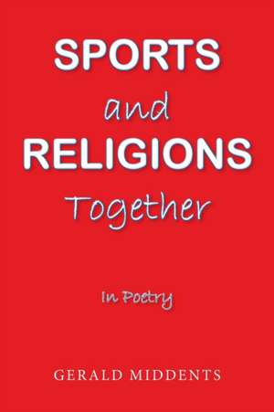 Sports and Religions Together de Gerald Middents