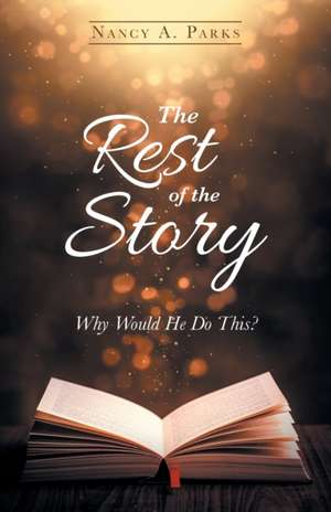 The Rest of the Story de Nancy A. Parks