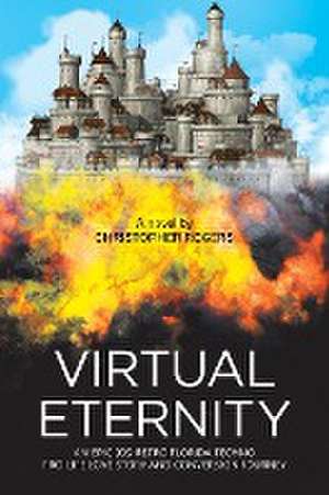 Virtual Eternity de Christopher Rogers