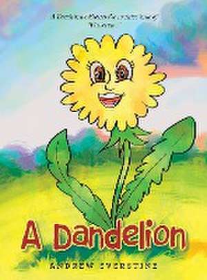 A Dandelion de Andrew Everstine