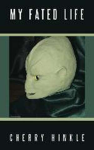 MY FATED LIFE de Cherry Hinkle