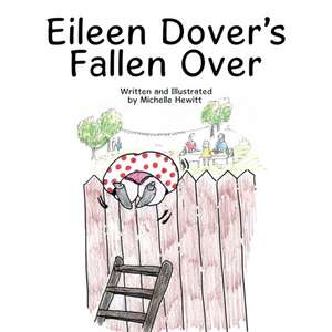 Eileen Dover's Fallen Over de Michelle Hewitt