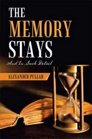 The Memory Stays de Alexander Pullar