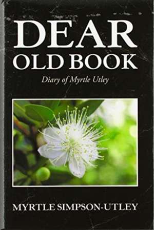 Dear Old Book de Myrtle Simpson-Utley