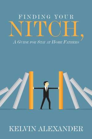 Finding Your Nitch de Kelvin Alexander