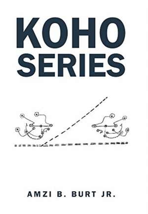 Koho Series de Amzi B. Burt Jr.