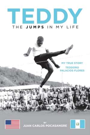 Teddy the Jumps in My Life de Juan Carlos Pocasangre